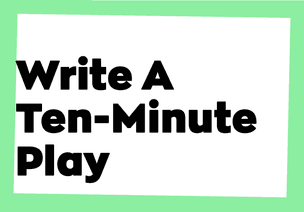 Write A Ten Minute Play